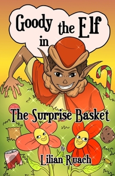 Paperback Goody The Elf in: The Surprise Basket Book