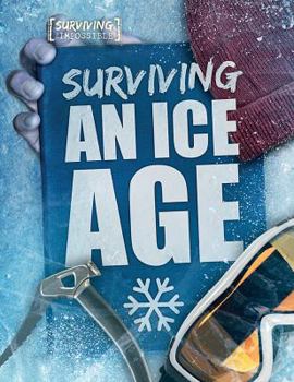 Surviving an Ice Age - Book  of the Surviving the Impossible
