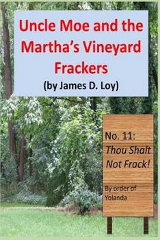 Paperback Uncle Moe and the Martha's Vineyard Frackers Book