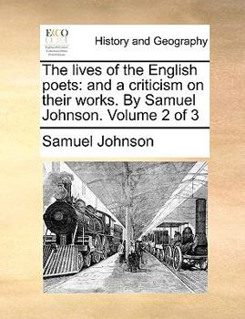 The lives of the English poets; and a criticism on their works. Volume 2 of 3
