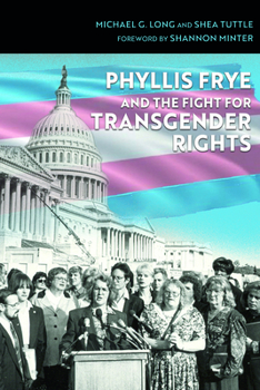 Hardcover Phyllis Frye and the Fight for Transgender Rights: Volume 133 Book