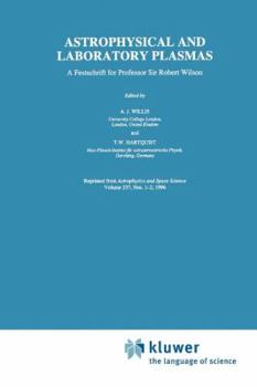 Paperback Astrophysical and Laboratory Plasmas: A Festschrift for Professor Sir Robert Wilson Book