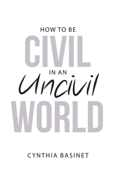 Paperback How to Be Civil in an Uncivil World Book