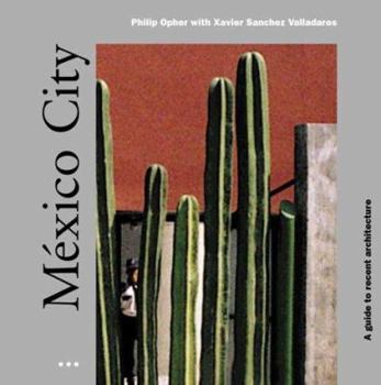 Paperback Mexico City: A Guide to Recent Architecture Book