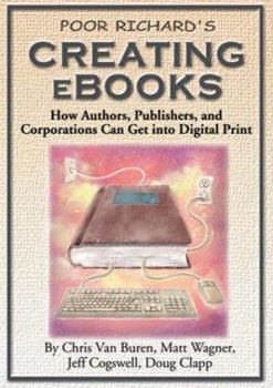 Paperback Poor Richard's Creating E-Books: How Authors, Publishers, and Corporation Get Into Digital Print Book