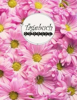 Tagebuch: Flowers (Großes Tagebuch Punktraster) 150 numerierte Seiten mit Softcover glänzend / Diary II Dein täglicher Begleiter - Schreibwaren @Cherieeearts (German Edition)