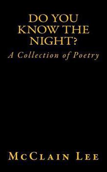 Paperback Do You Know the Night?: A Collection of Poetry Book