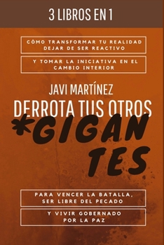 Paperback Derrota tus otros gigantes: Cómo transformar tu realidad, dejar de ser reactivo y tomar la iniciativa en el cambio interior para vencer la batalla [Spanish] Book