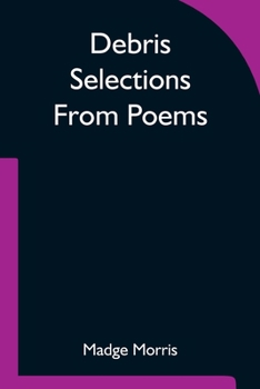 Paperback Debris Selections From Poems Book