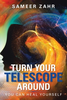 Paperback Turn Your Telescope Around: You Can Heal Yourself Book