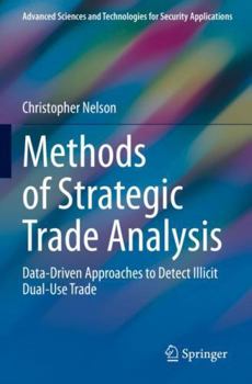 Paperback Methods of Strategic Trade Analysis: Data-Driven Approaches to Detect Illicit Dual-Use Trade Book