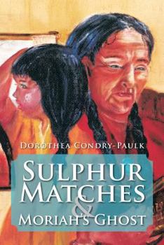 Paperback Sulphur Matches and Moriah's Ghost Book