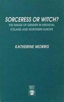 Paperback Sorceress or Witch?: The Image of Gender in Medieval Iceland and Northern Europe Book