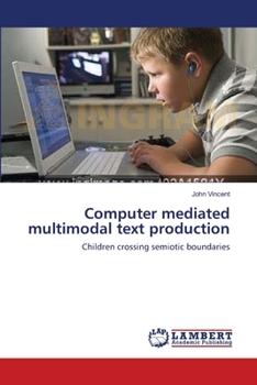 Paperback Computer mediated multimodal text production Book