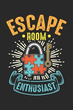 Paperback Escape Room Enthusiast: Puzzle Game Adventure Notebook 6x9 Inches 120 dotted pages for notes, drawings, formulas - Organizer writing book plan Book