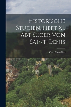Paperback Historische Studien, Heft XI. Abt Suger von Saint-Denis [German] Book