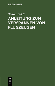 Hardcover Anleitung Zum Verspannen Von Flugzeugen [German] Book