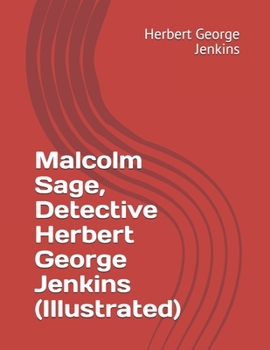 Malcolm Sage, Detective Herbert George Jenkins (Illustrated)