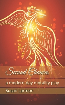 Paperback Second Chances: a modern-day morality play Book