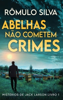 Hardcover Abelhas Não Cometem Crimes [Portuguese] [Large Print] Book