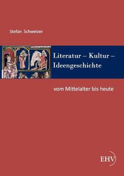 Paperback Literatur - Kultur - Ideengeschichte: Vom Mittelalter bis heute [German] Book