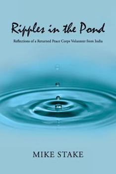 Paperback Ripples in the Pond: Reflections of a Returned Peace Corps Volunteer from India Book
