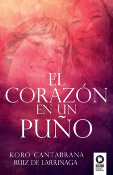 Paperback El corazón en un puño [Spanish] Book