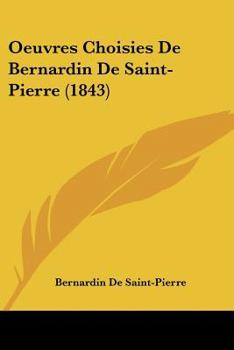 Paperback Oeuvres Choisies De Bernardin De Saint-Pierre (1843) [French] Book