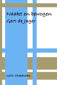 Paperback Naakt en bewogen [Dutch] Book