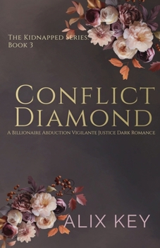 Conflict Diamond: A Diamond Ring Dark Romance (Kidnapped Trilogy)