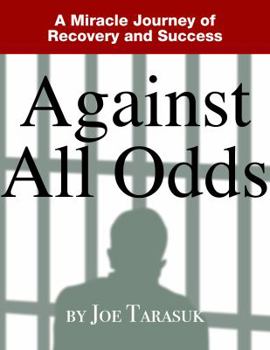 Paperback Against All Odds: A Miracle Journey of Recovery and Success Book