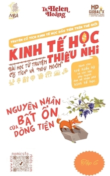 Kinh Tế Học Thiếu Nhi - Nguyên Nhân Bất Ổn của Dòng Tiền: Bài học từ truyện ngụ ngôn