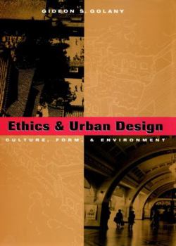 Hardcover Ethics and Urban Design: Culture, Form, and Environment Book