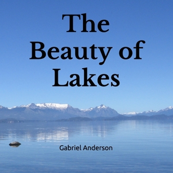 Paperback The Beauty of Lakes Book