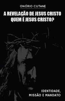 Paperback A Revelação de Jesus Cristo: Quem é Jesus Cristo [Portuguese] Book