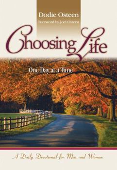 Hardcover Choosing Life: One Day at a Time: A Daily Devotional for Men and Women Book