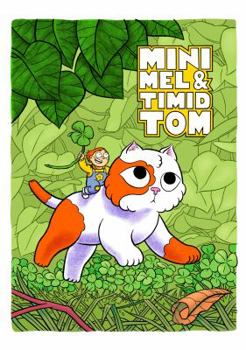 Mini Mel & Timid Tom