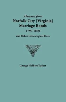 Paperback Abstracts from Norfolk City Marriage Bonds [1797-1850] Book