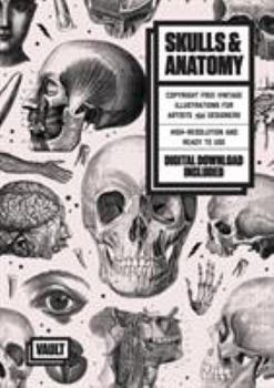 Paperback Skulls & Anatomy: Copyright Free Vintage Illustrations for Artists & Designers Book