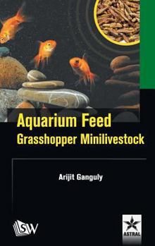 Hardcover Aquarium Feed: Grasshopper Minilivestock Book