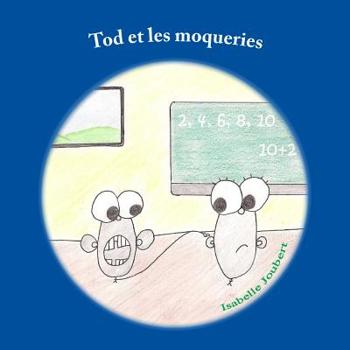 Paperback Tod et les moqueries [French] Book