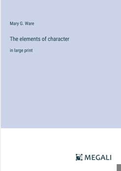 Paperback The elements of character: in large print Book
