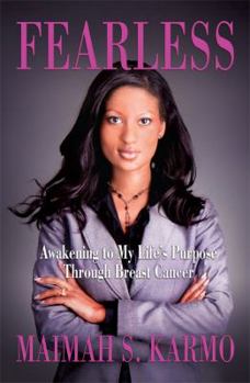 Hardcover Fearless: Awakening to My Life's Purpose Through Breast Cancer Book