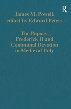 Paperback The Papacy, Frederick II and Communal Devotion in Medieval Italy Book