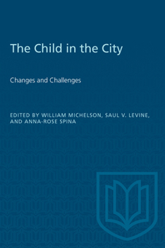 Paperback The Child in the City (Vol. II): Changes and Challenges Book