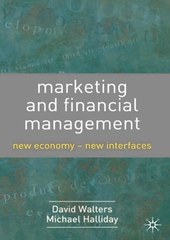 Paperback Marketing and Financial Management: New Economy - New Interfaces Book