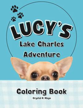 Lucy's Lake Charles Adventure