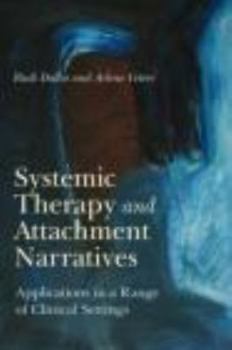 Paperback Systemic Therapy and Attachment Narratives: Applications in a Range of Clinical Settings Book