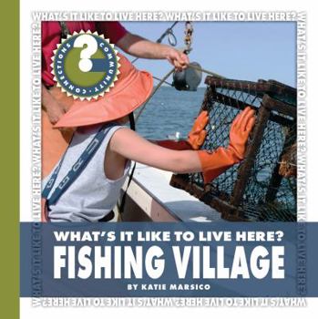 Paperback What's It Like to Live Here? Fishing Village Book