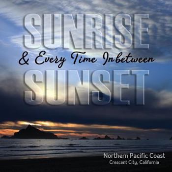 Paperback Sunrise Sunset & Every Time Inbetween Book